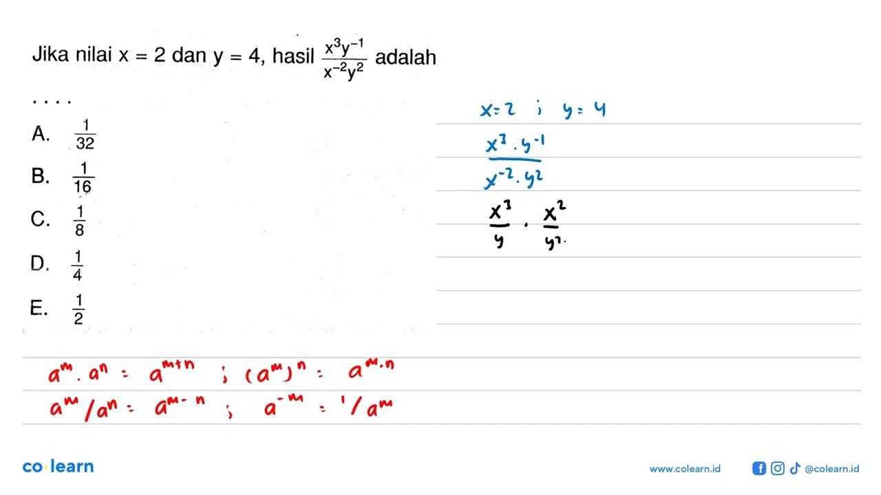 Jika nilai x=2 dan y=4, hasil (x^3y^-1)/(x^-2y^2) adalah