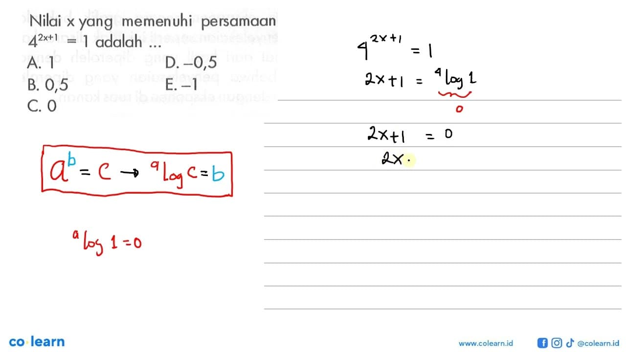 Nilai x yang memenuhi persamaan 4^(2x+1)=1 adalah ...a. 1