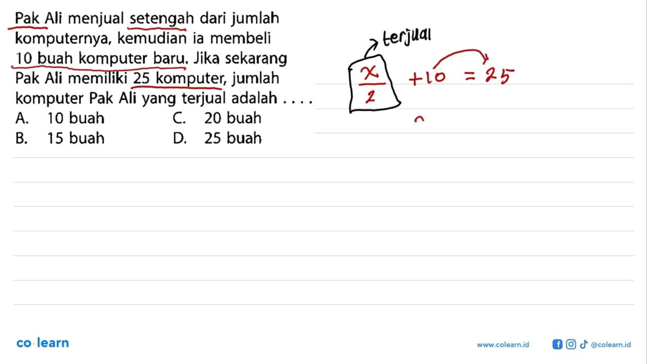 Pak Ali menjual setengah dari jumlah komputernya, kemudian