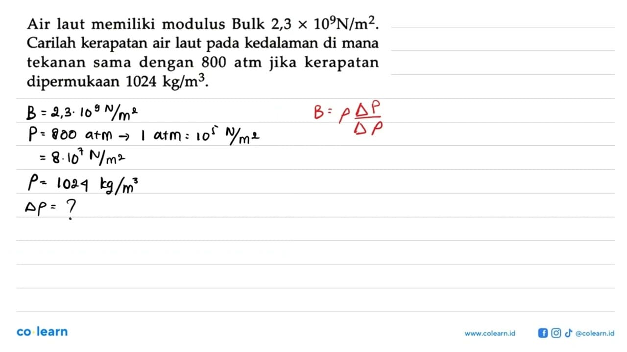 Air laut memiliki modulus Bulk 2,3 x 10^9 N/m^2. Carilah