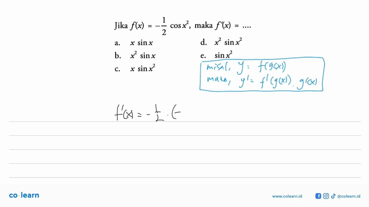 Jika f(x)=(-1/2)cosx^2, maka f'(x)=....