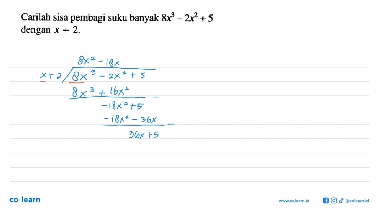 Carilah sisa pembagi suku banyak 8x^3- 2x^2+5 dengan x+2.