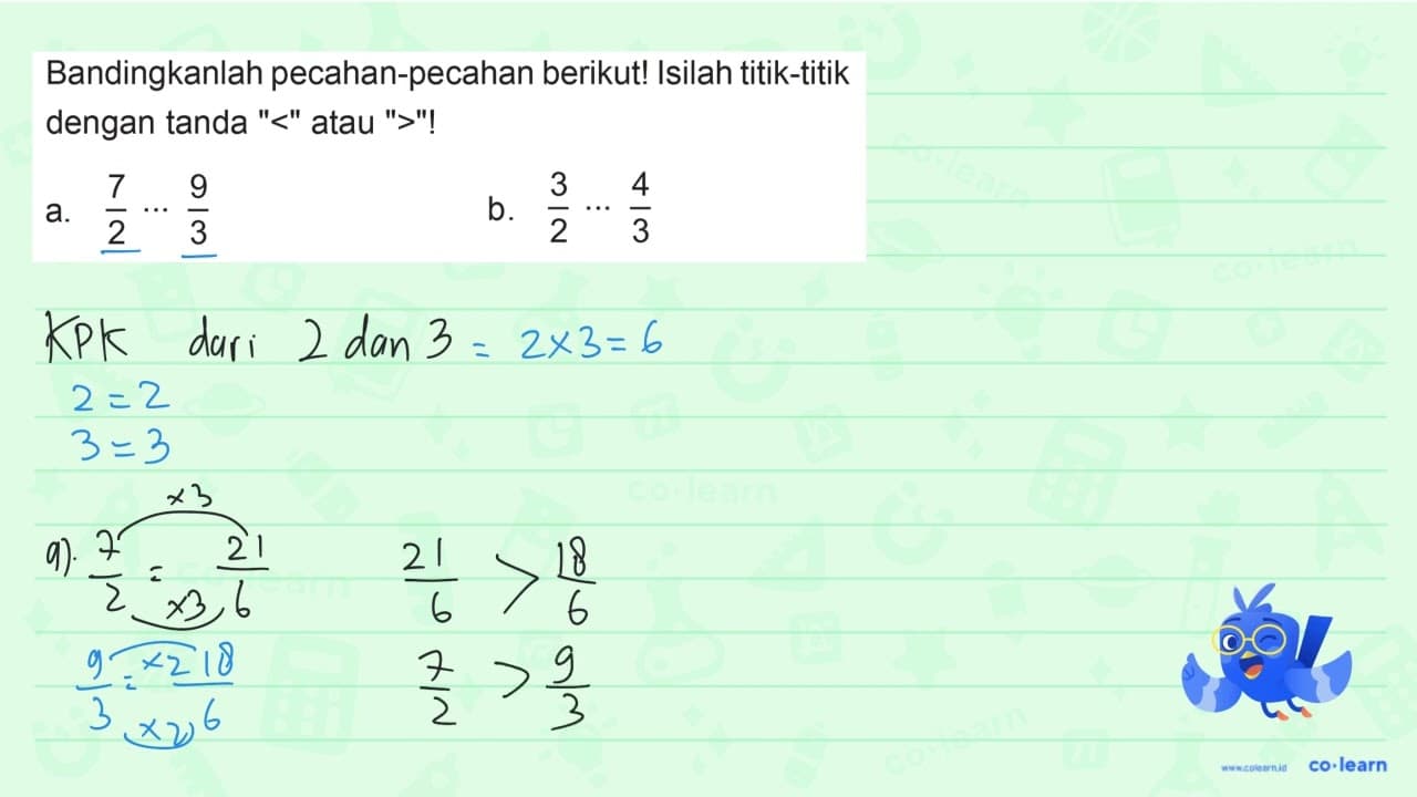 Bandingkanlah pecahan-pecahan berikut! Isilah titik-titik