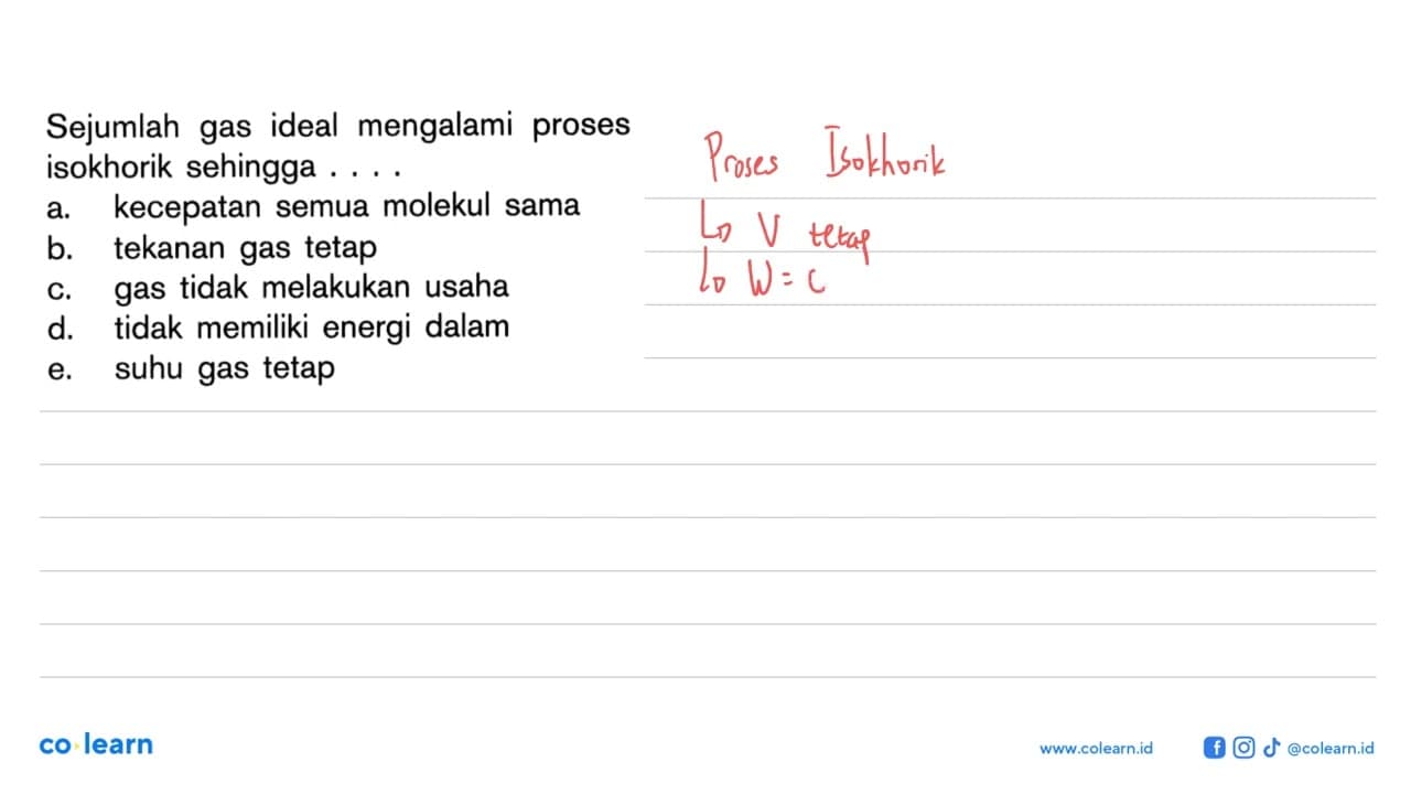 Sejumlah gas ideal mengalami proses isokhorik sehingga