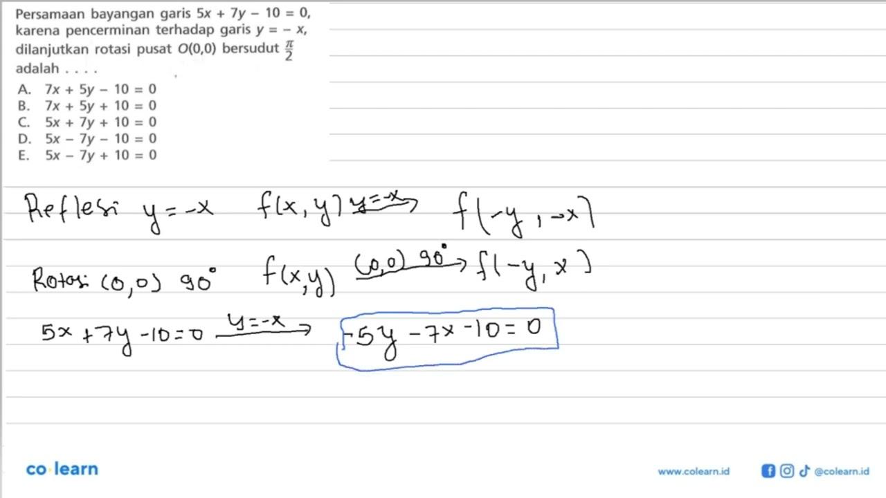 Persamaan bayangan garis 5x + 7y - 10 = 0, karena