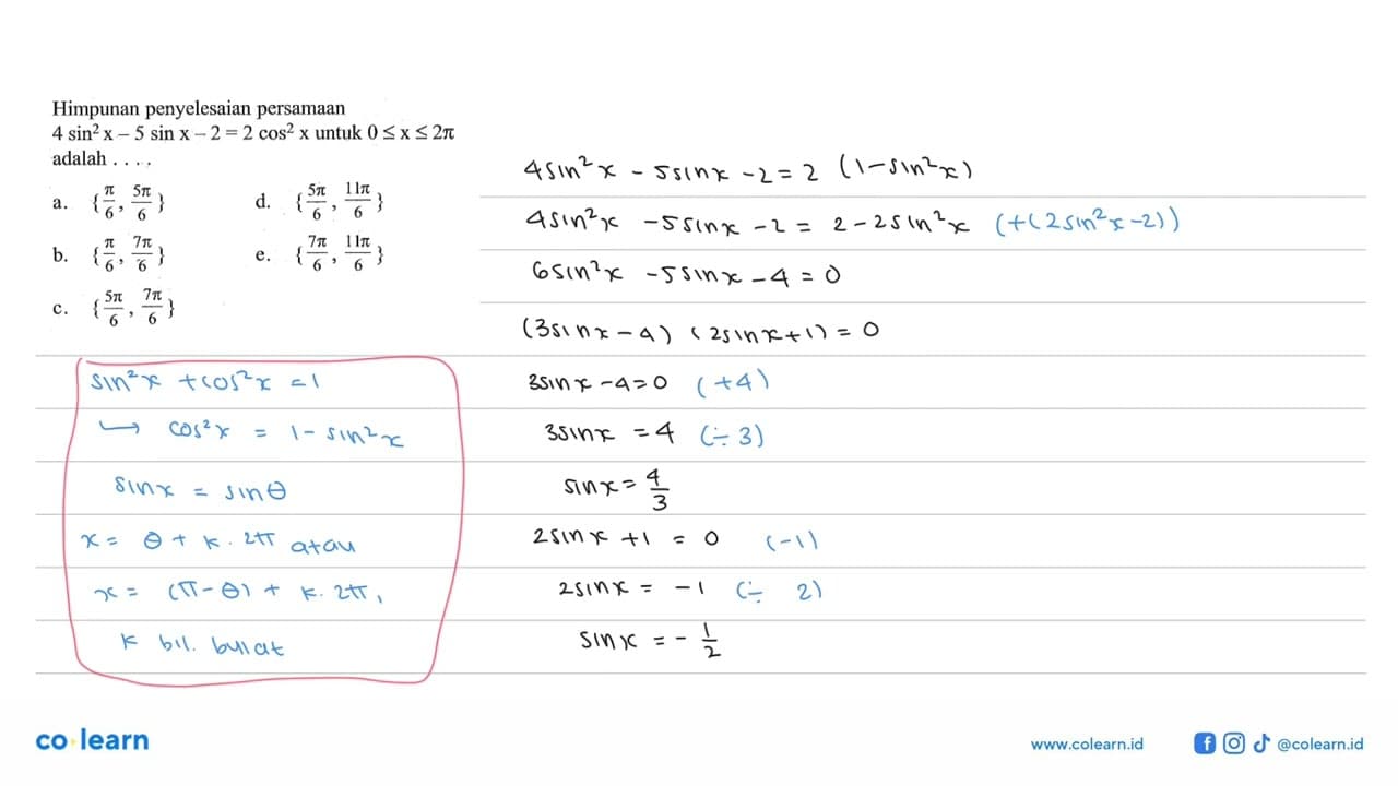 Himpunan penyelesaian persamaan 4 sin^2 x-5 sin x-2=2 cos^2