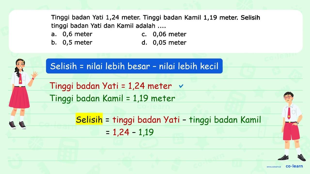 Tinggi badan Yati 1,24 meter. Tinggi badan Kamil 1,19