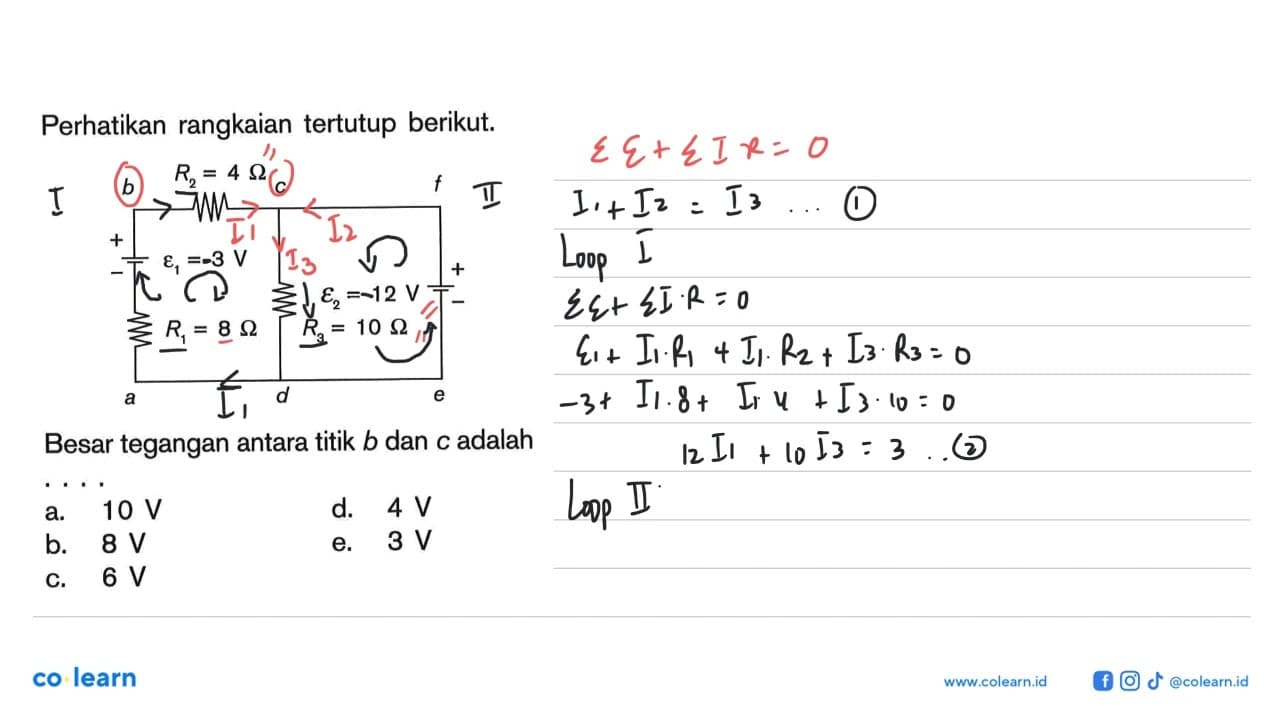 Perhatikan rangkaian tertutup berikut. b c f a d e R2=4 Ohm