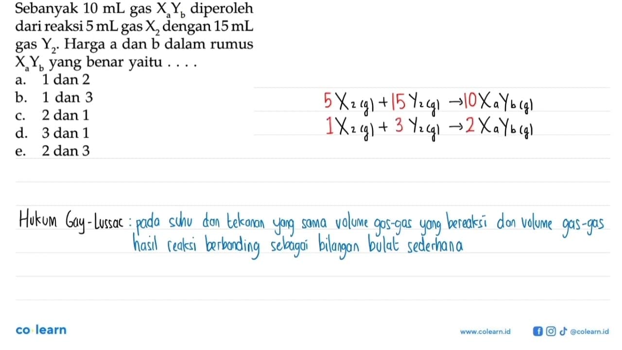 Sebanyak 10 mL gas Xa Yb diperolehdari reaksi 5 mL gas X2