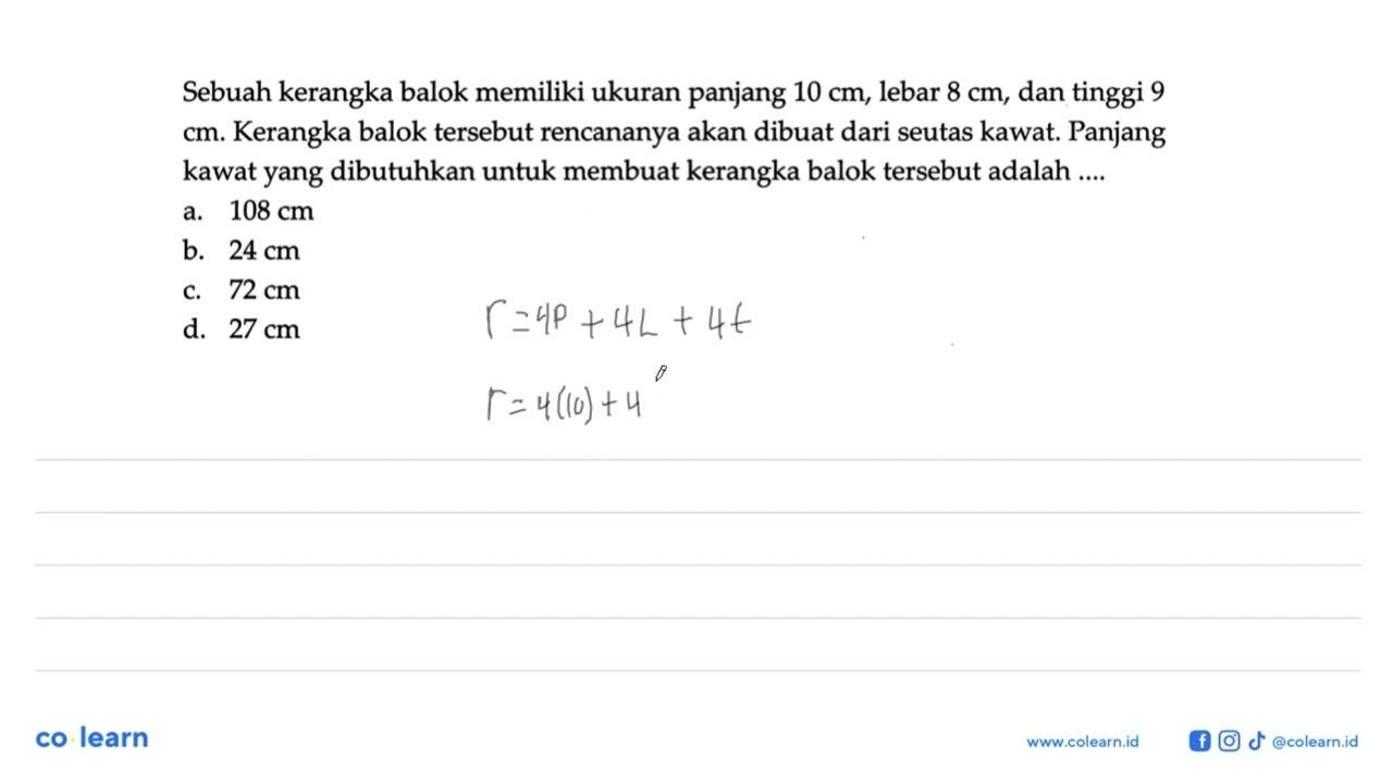 Sebuah kerangka balok memiliki ukuran panjang 10 cm , lebar