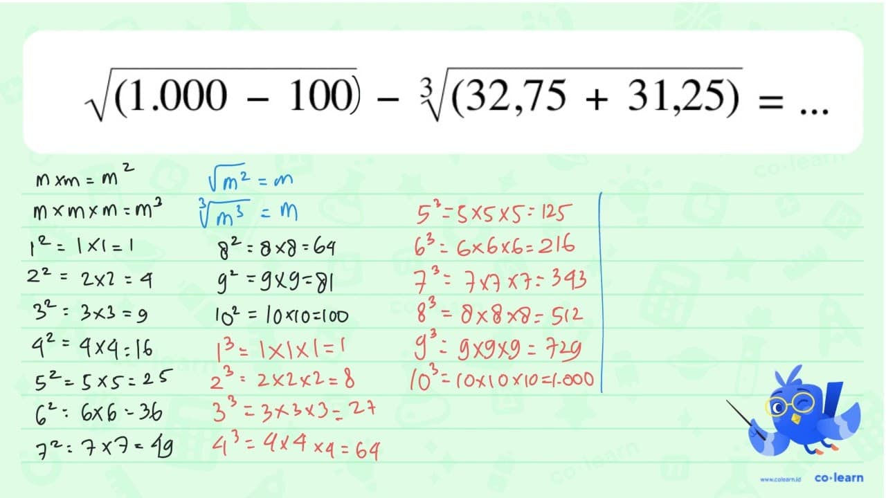 akar(1.000 - 100) - (32,75 + 31,25)^(1/3) = ...