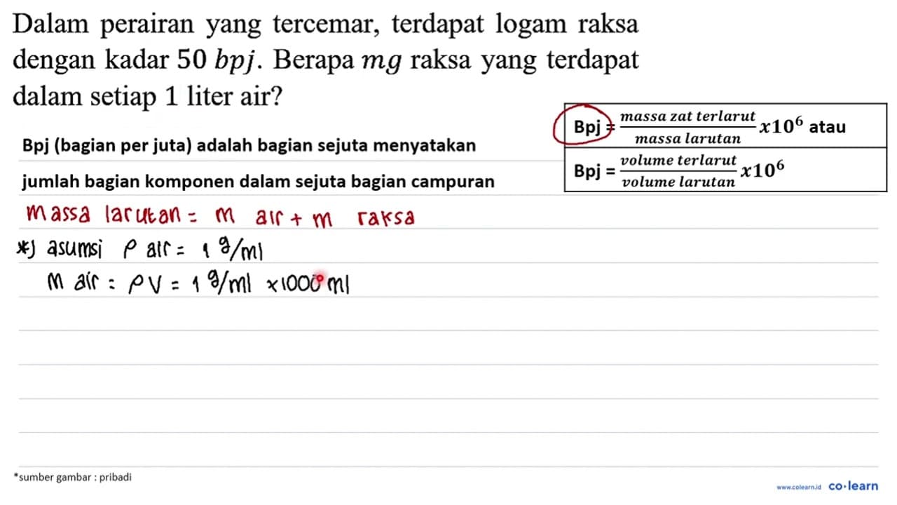 Dalam perairan yang tercemar, terdapat logam raksa dengan