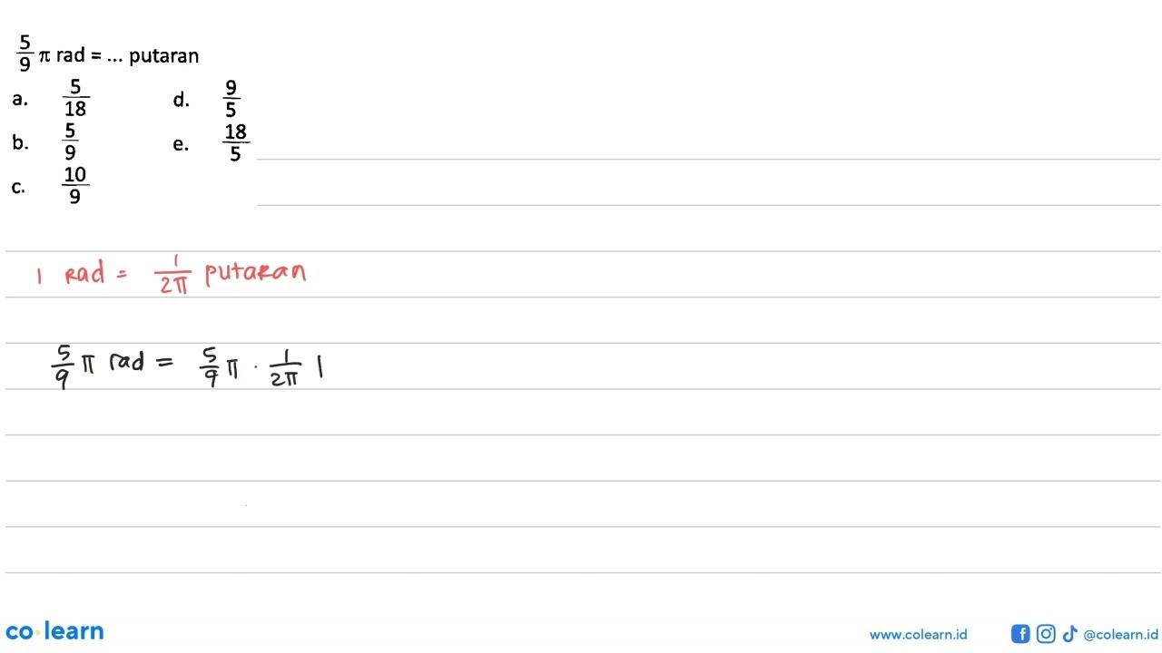 5/9pi rad=.... putaran