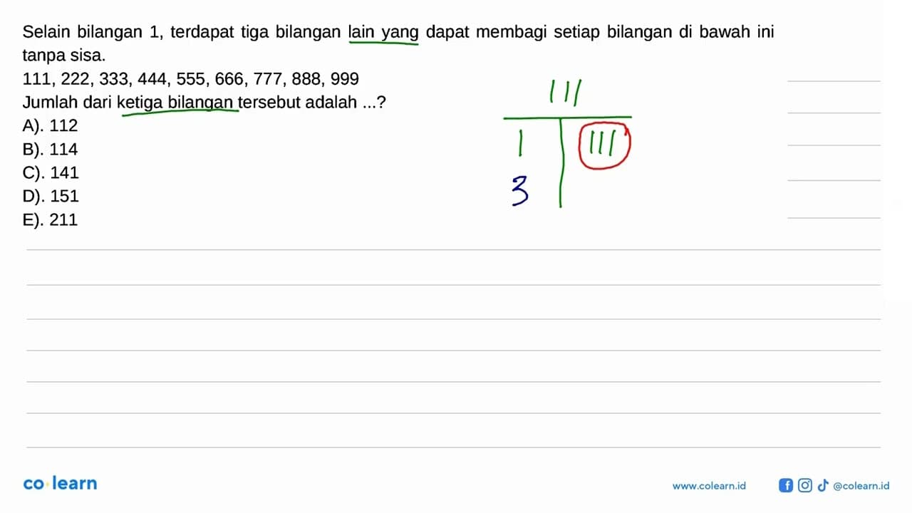 Selain bilangan 1, terdapat tiga bilangan lain yang dapat