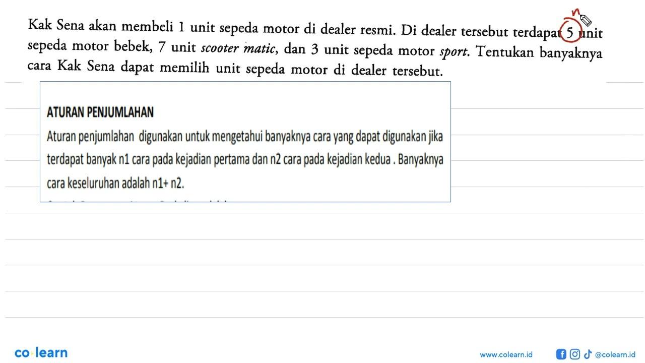 Kak Sena akan membeli 1 unit sepeda motor di dealer resmi.