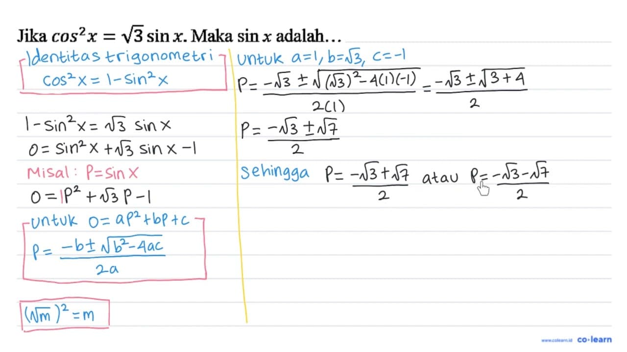 Jika cos ^(2) x=akar(3) sin x . Maka sin x adalah...