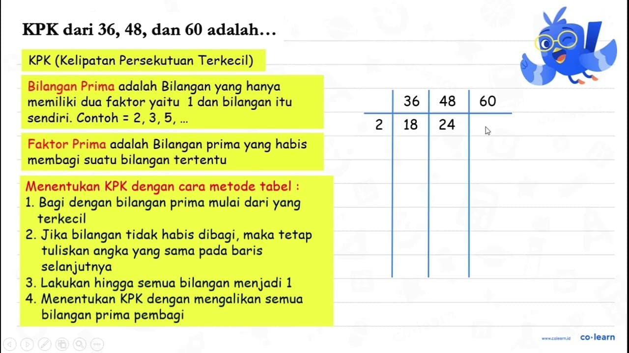 KPK dari 36,48 , dan 60 adalah...