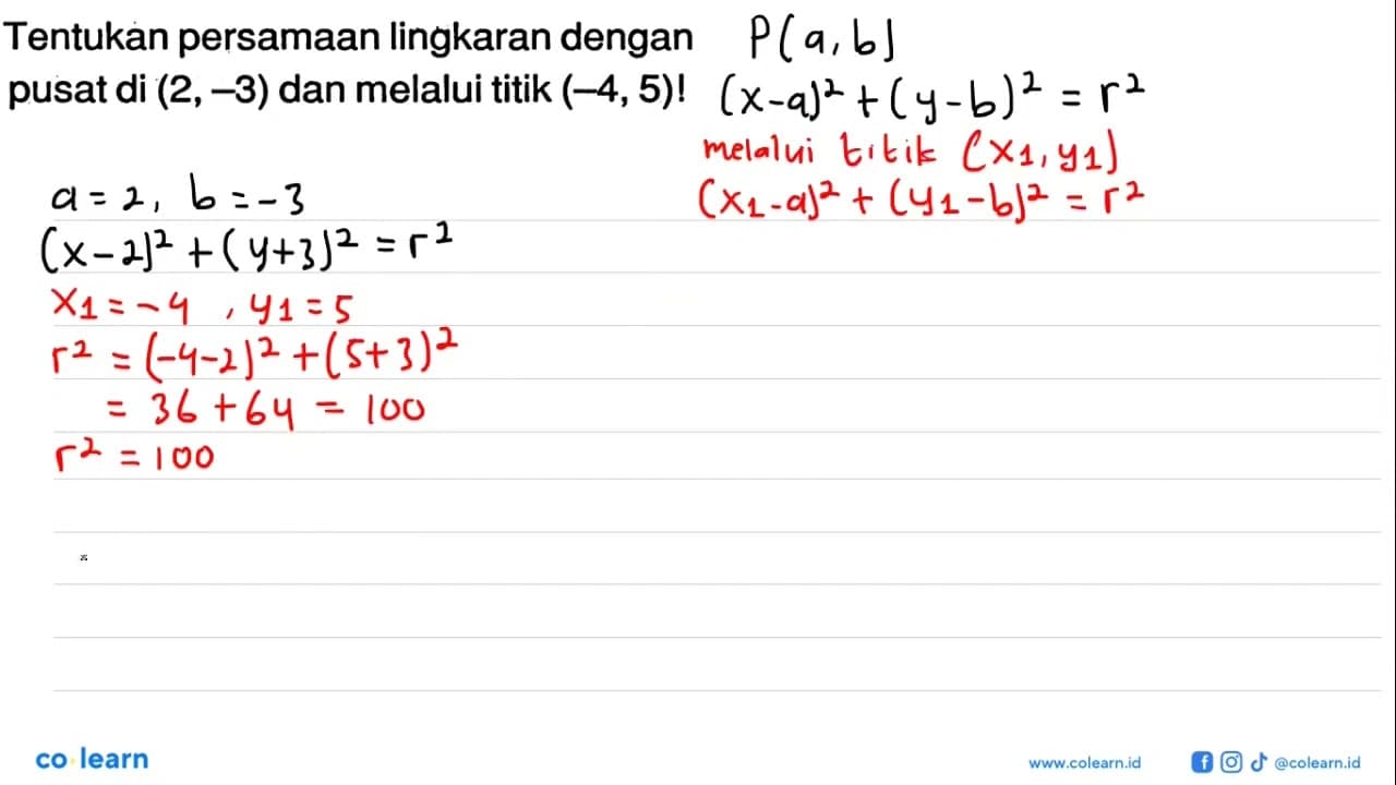 Tentukan persamaan lingkaran dengan pusat di (2,-3) dan