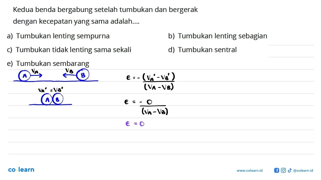 Kedua benda bergabung setelah tumbukan dan bergerak dengan