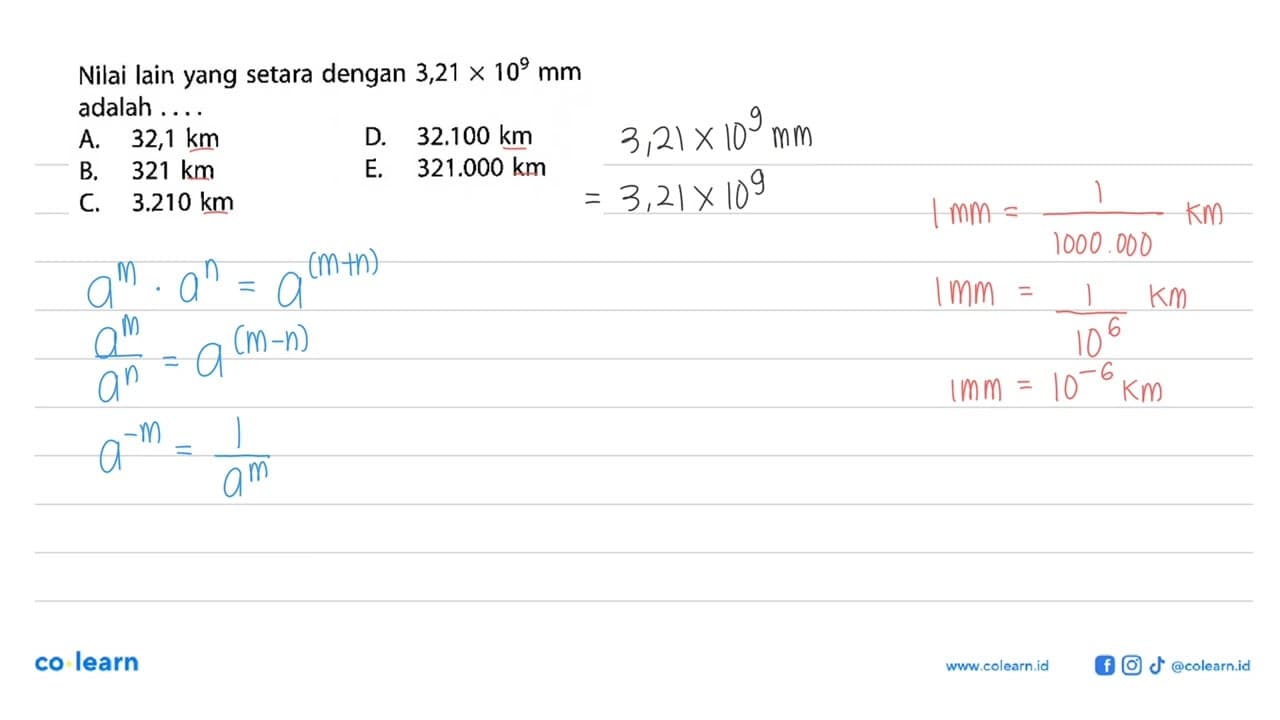 Nilai lain yang setara dengan 3,21 x 10^9 mm adalah .... A.