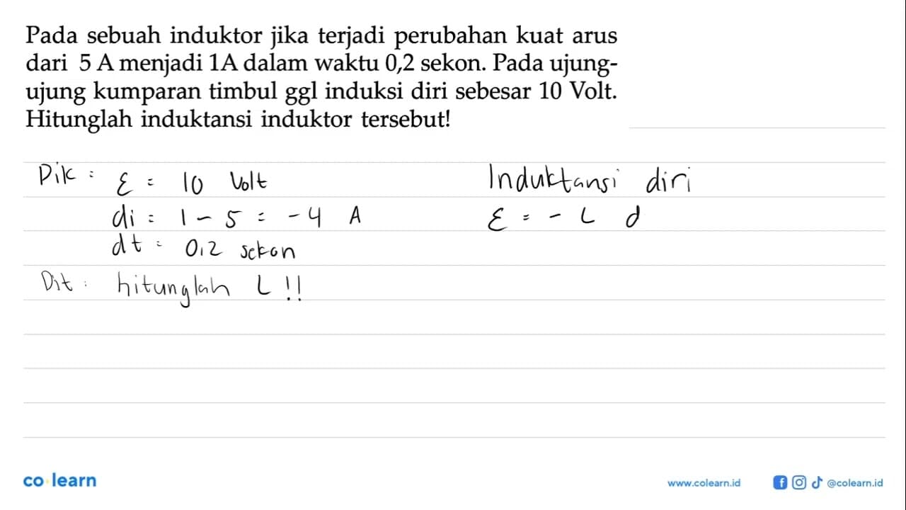 Pada sebuah induktor jika terjadi perubahan kuat arus dari