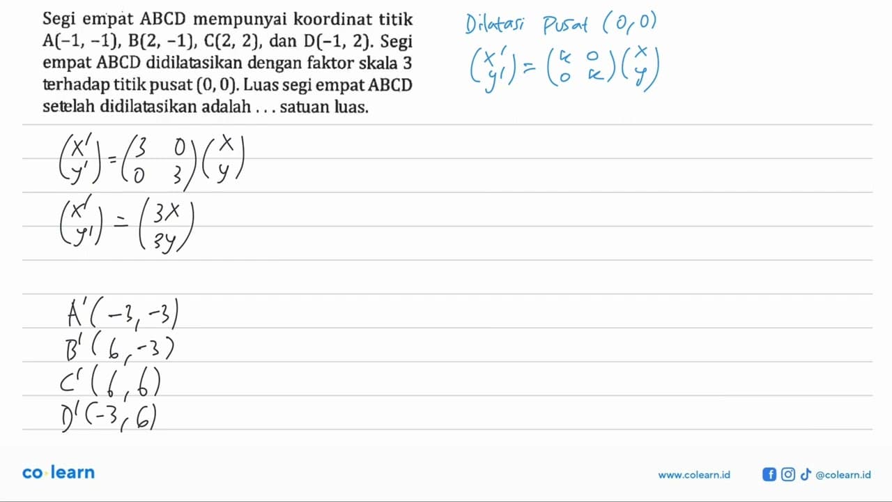 Segi empat ABCD mempunyai koordinat titik A(-1, -1), B(2,