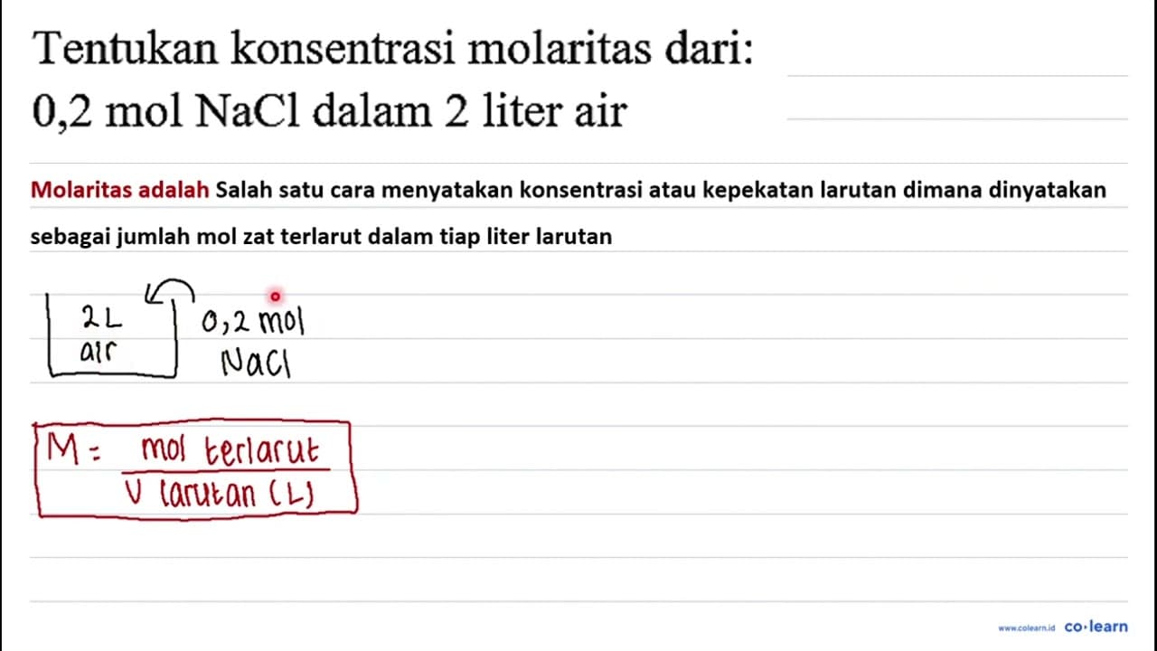 Tentukan konsentrasi molaritas dari: 0,2 mol NaCl dalam 2