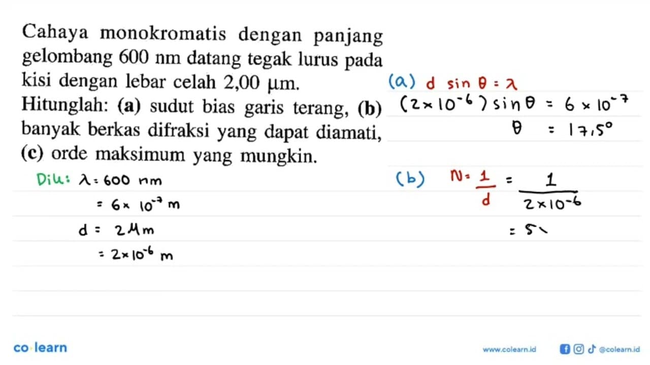 Cahaya monokromatis dengan panjang gelombang 600 nm datang