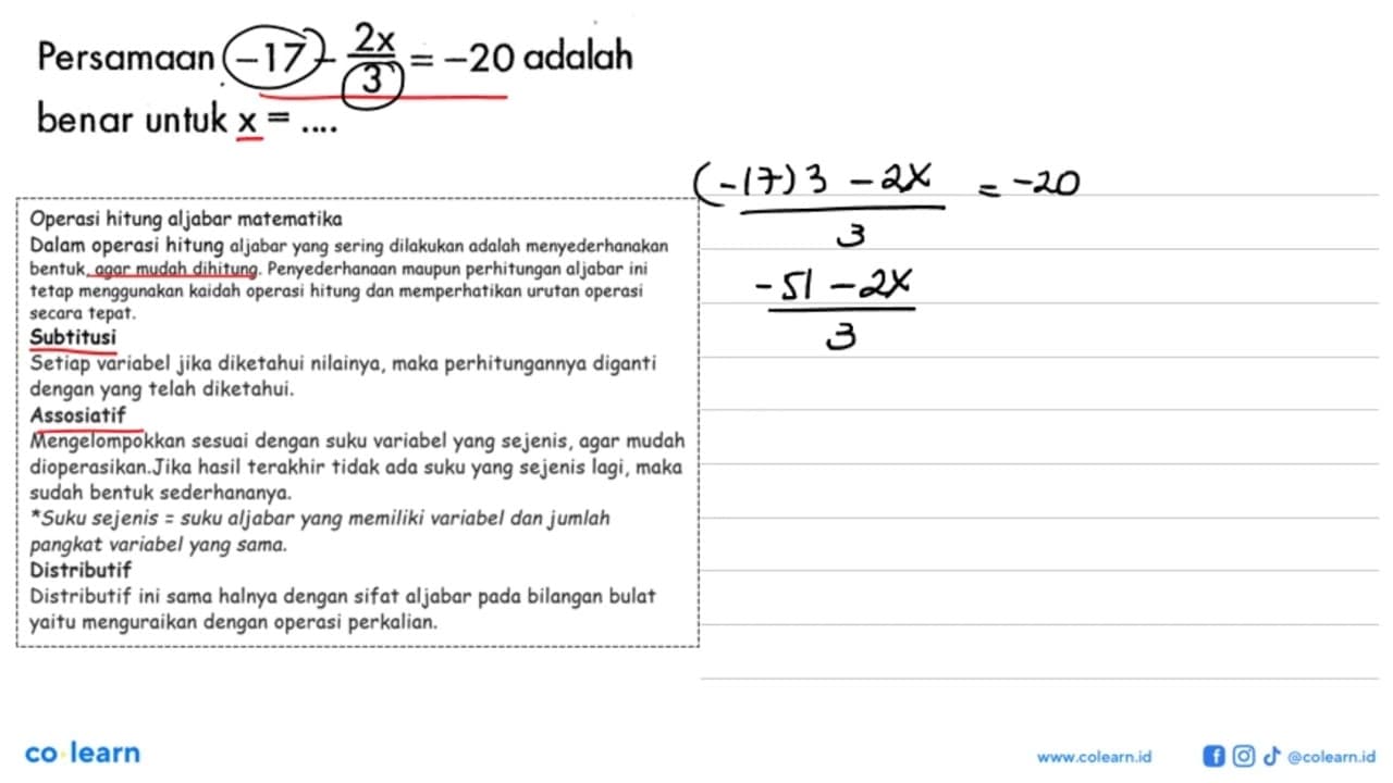 Persamaan -17-2x/3=-20 adalah benar untuk x=....