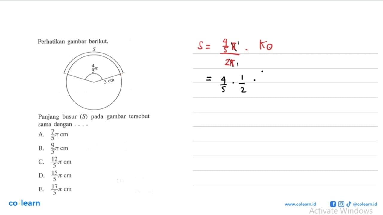 Perhatikan gambar berikut. S (4/5)pi 3 cm Panjang busur s