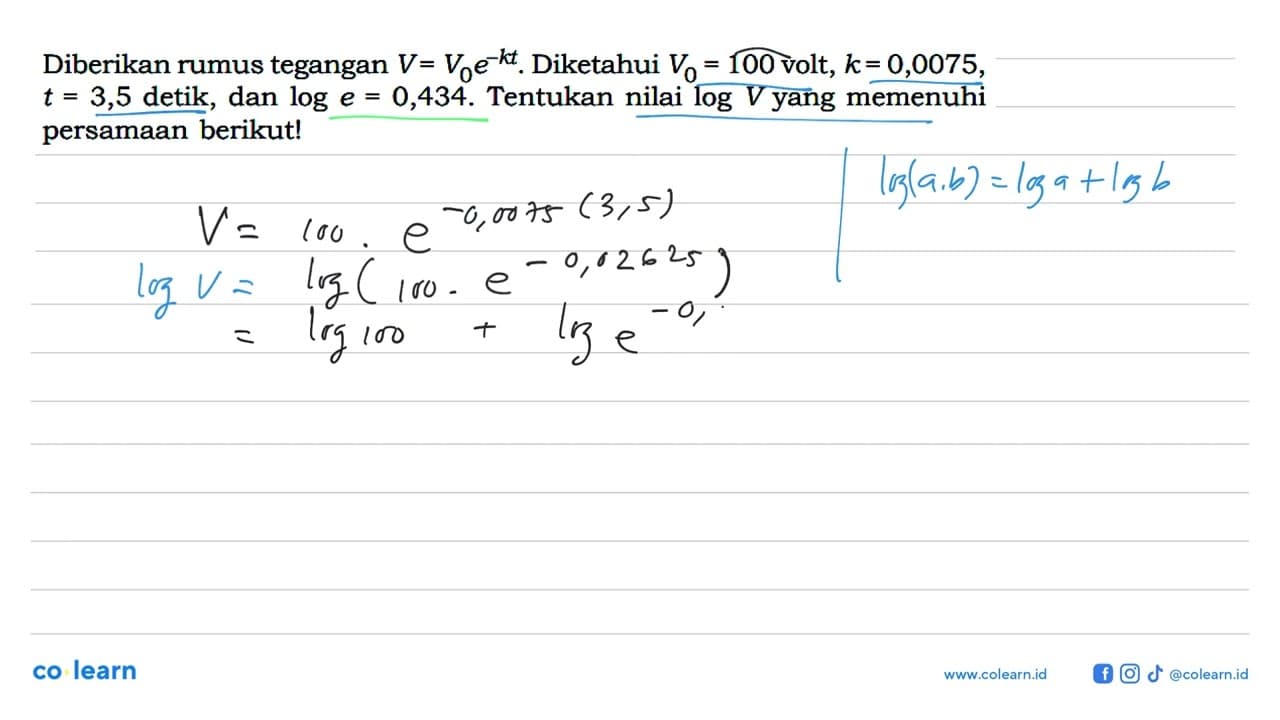 Diberikan rumus tegangan V=V0 e^(-kt). Diketahui V0=100