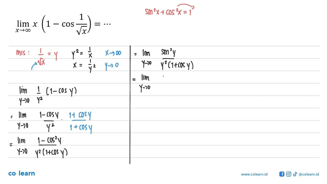 limit x mendekati tak hingga x(1-cos 1/akar(x)) = ...