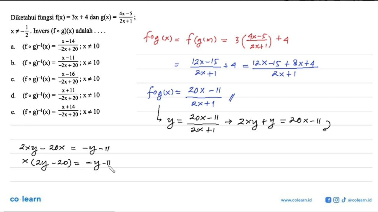 Diketahui fungsi f(x)=3x+4 dan g(x)=(4x-5)/(2x+1) x =/=