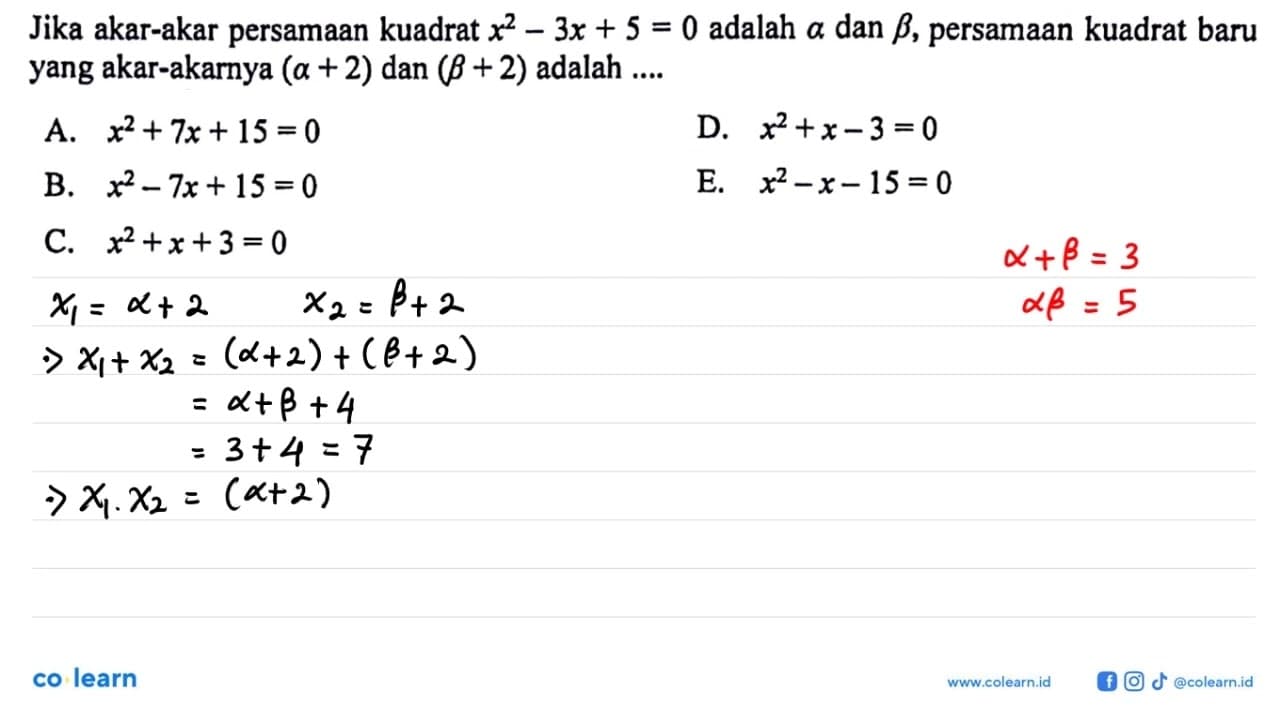 Jika akar-akar persamaan kuadrat x^2 - 3x + 5 = 0 adalah a