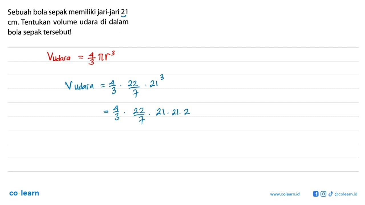 Sebuah bola sepak memiliki jari-jari 21 cm . Tentukan