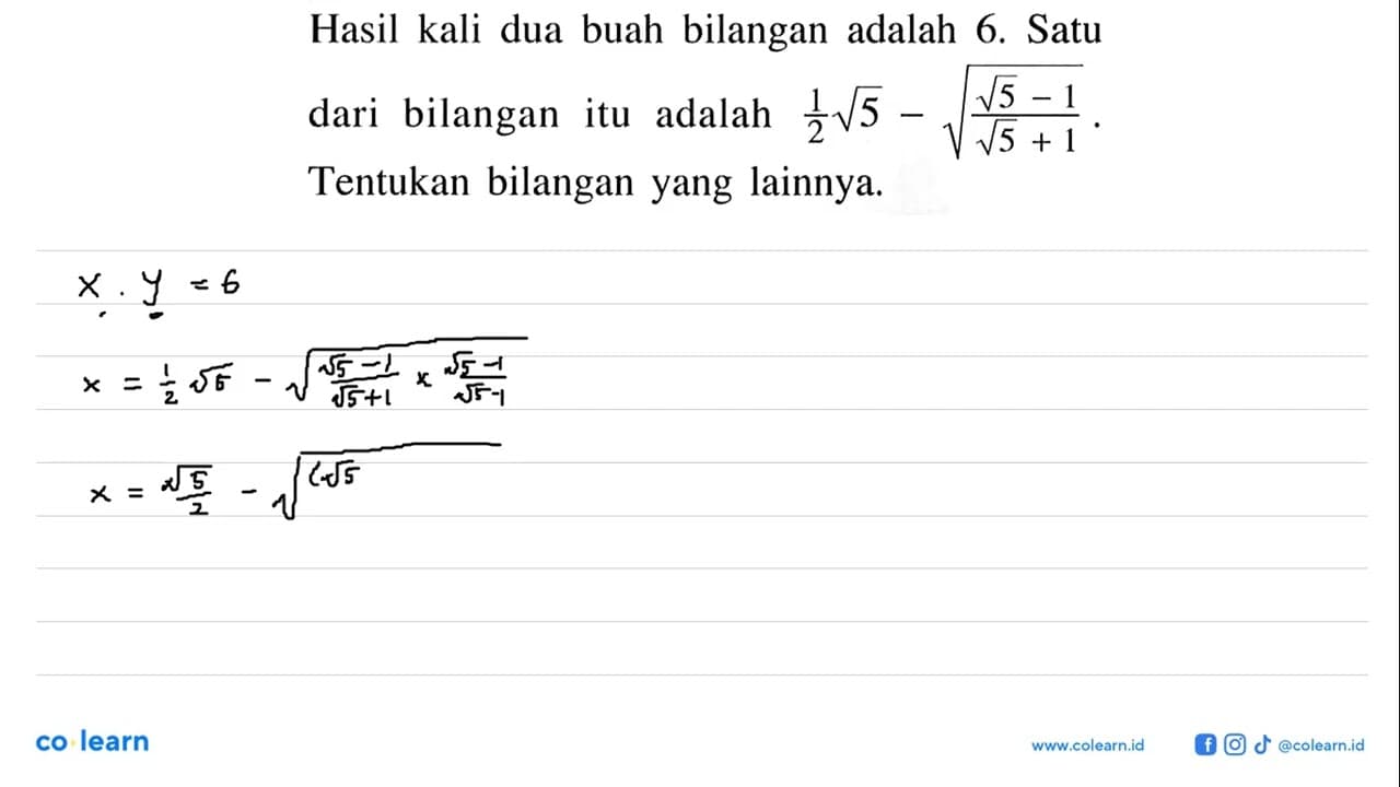 Hasil kali dua buah bilangan adalah 6. Satu dari bilangan