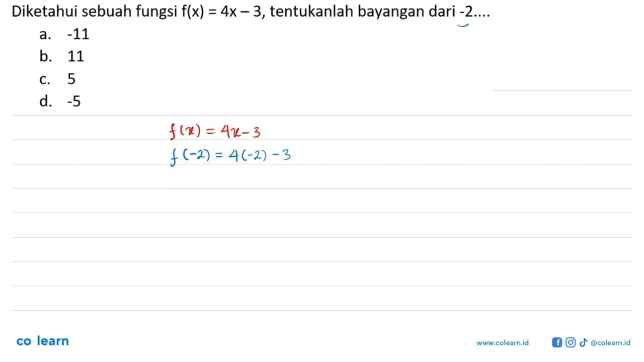 Diketahui sebuah fungsi f(x) = 4x - 3, tentukanlah bayangan