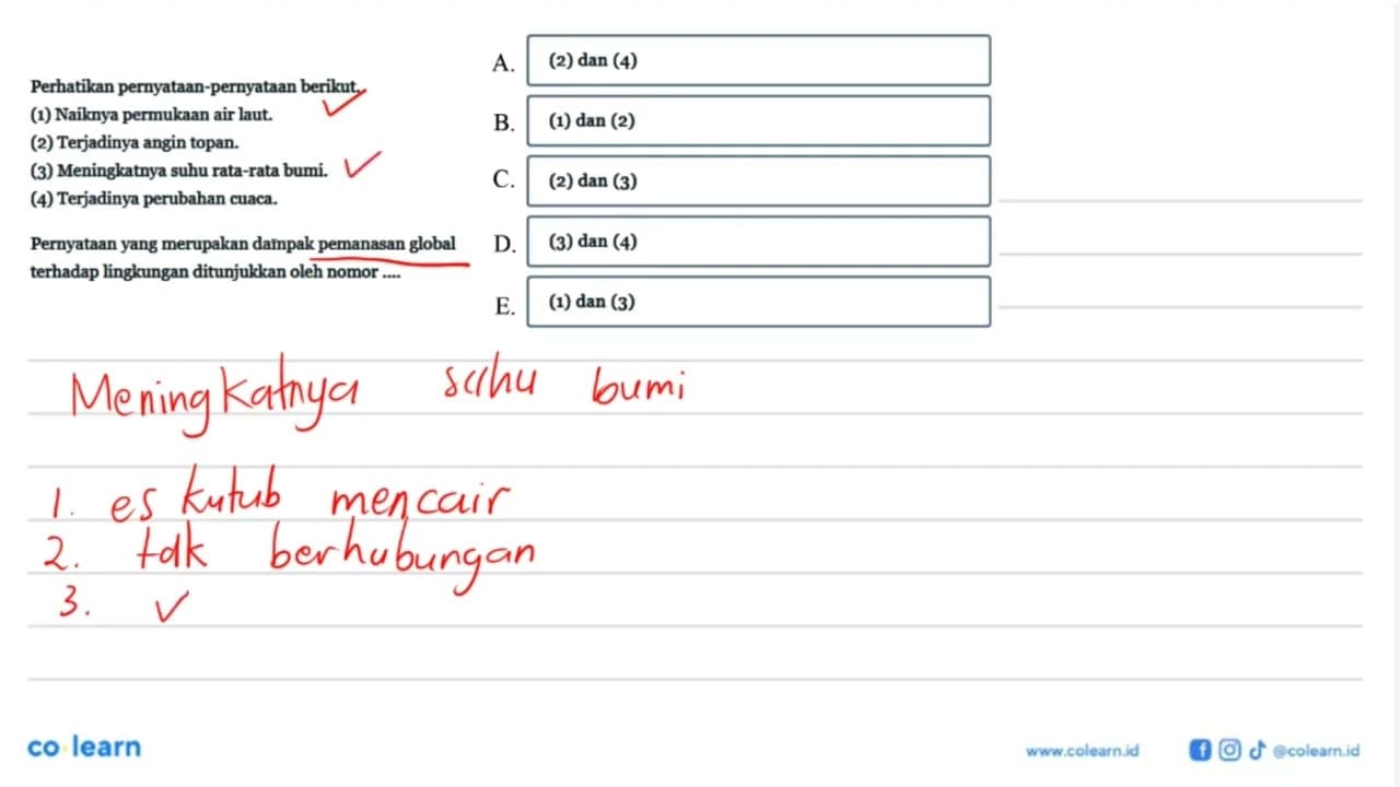 Perhatikan pernyataan-pernyataan berikut.(1) Naiknya