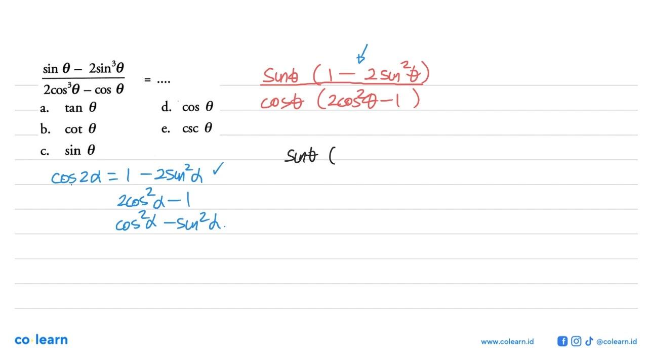 9sin theta-2 sin ^3 theta)/(2 cos ^3 theta-cos theta)=...