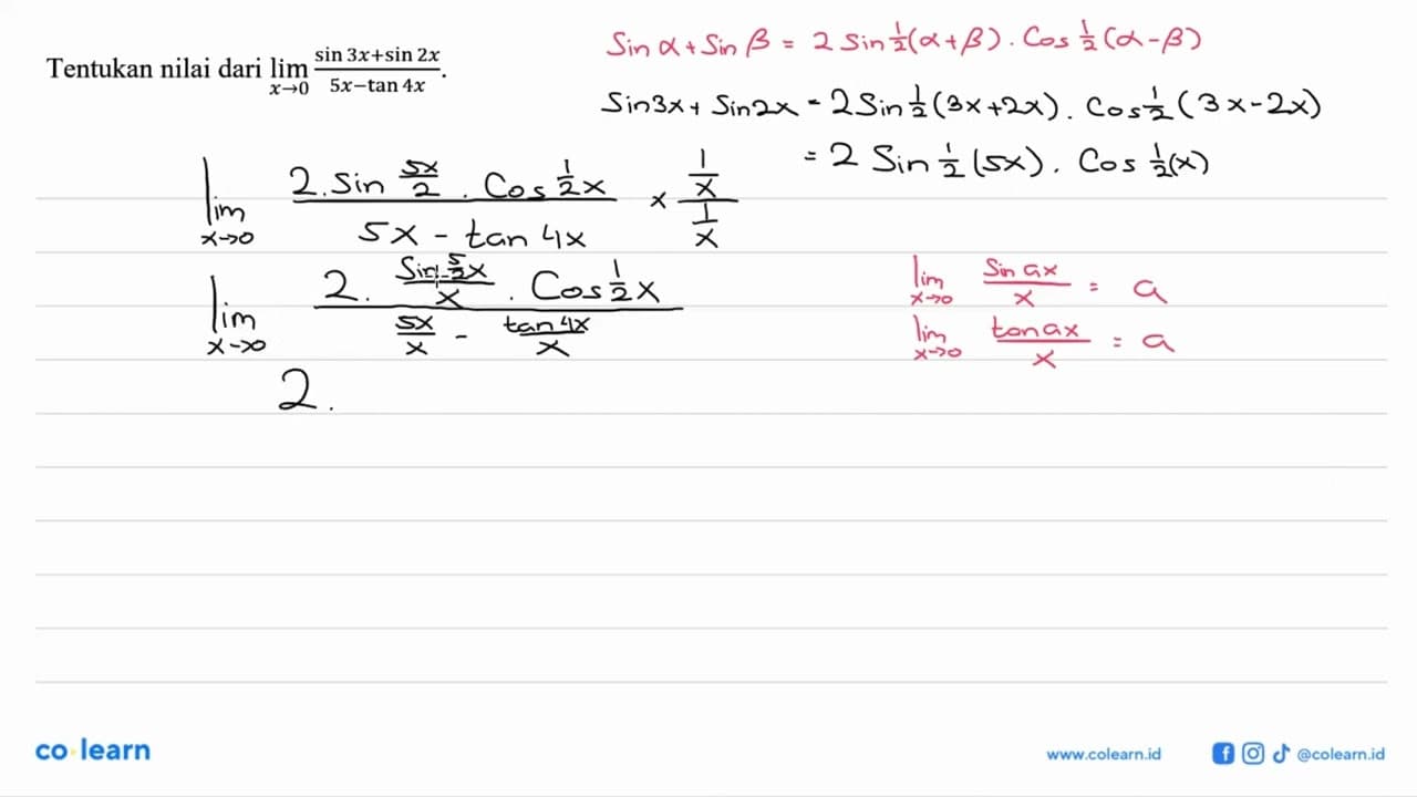 Tentukan nilai dari limit x -> 0 (sin 3x+sin 2x)/(5x-tan