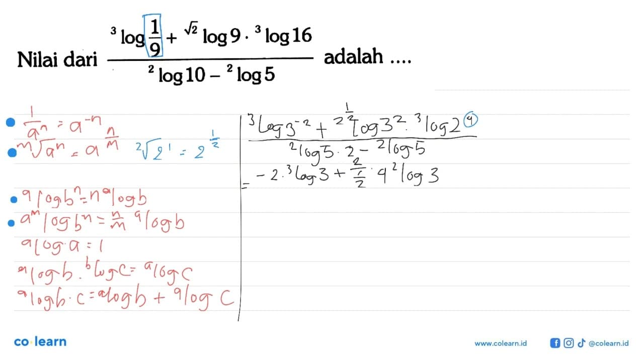 Nilai dari (3log1/9+akar(2)log9.3log16)/(2log10-2log5)