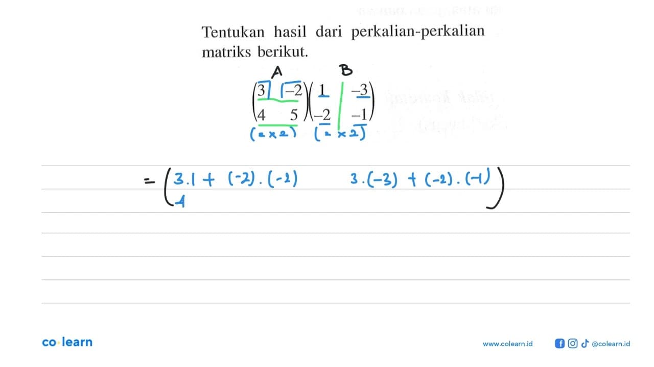 Tentukan hasil dari perkalian-perkalian matriks berikut. (3