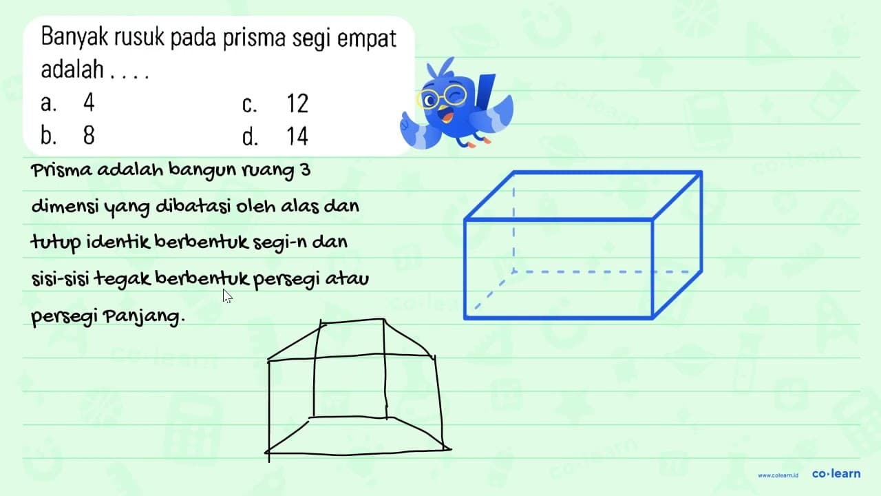 Banyak rusuk pada prisma segi empat adalah....