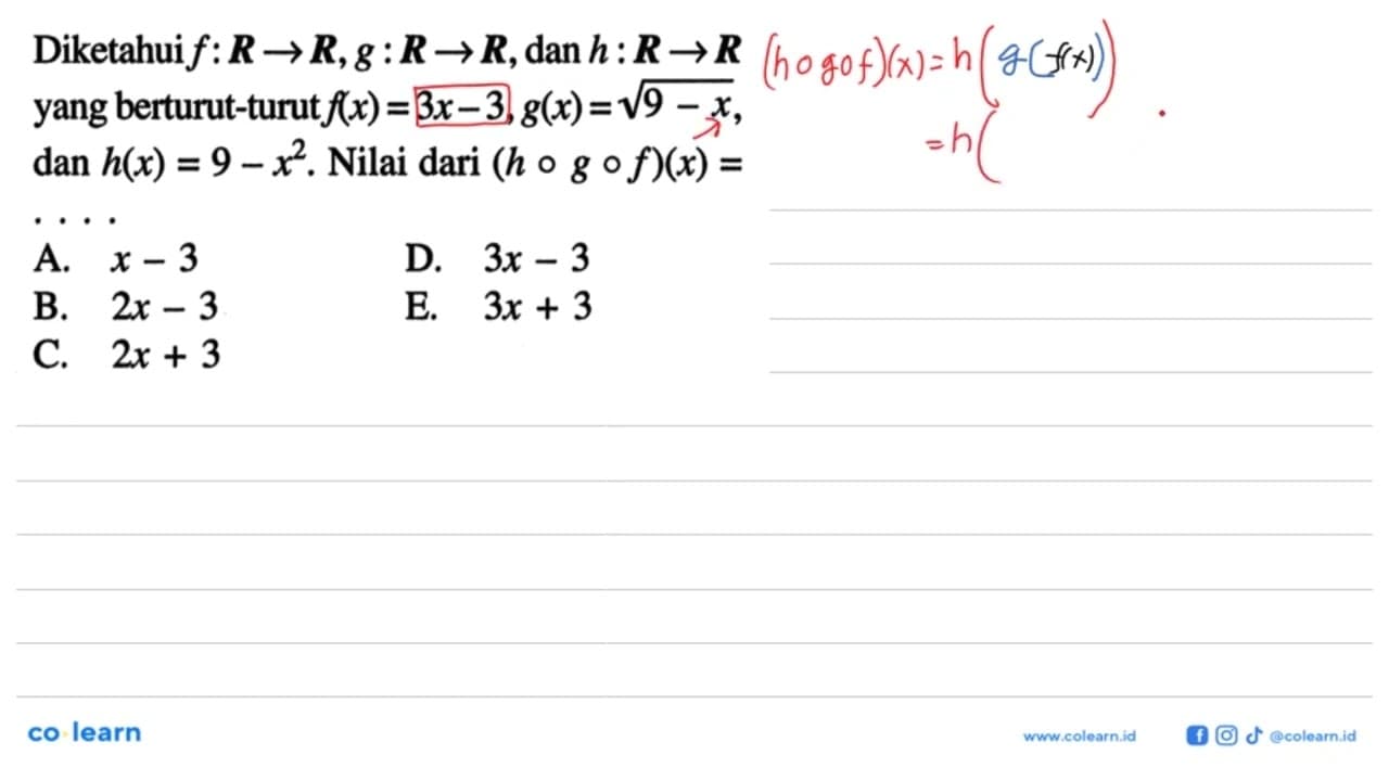 Diketahui f: R->R, g: R->R, dan h: R->R yang berturut-turut