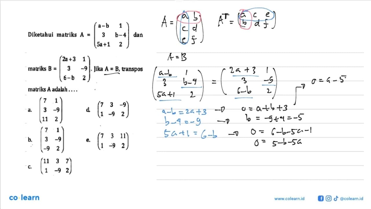 Diketahui matriks A=(a-b 1 3 b-4 5a+1 2) dan matriks