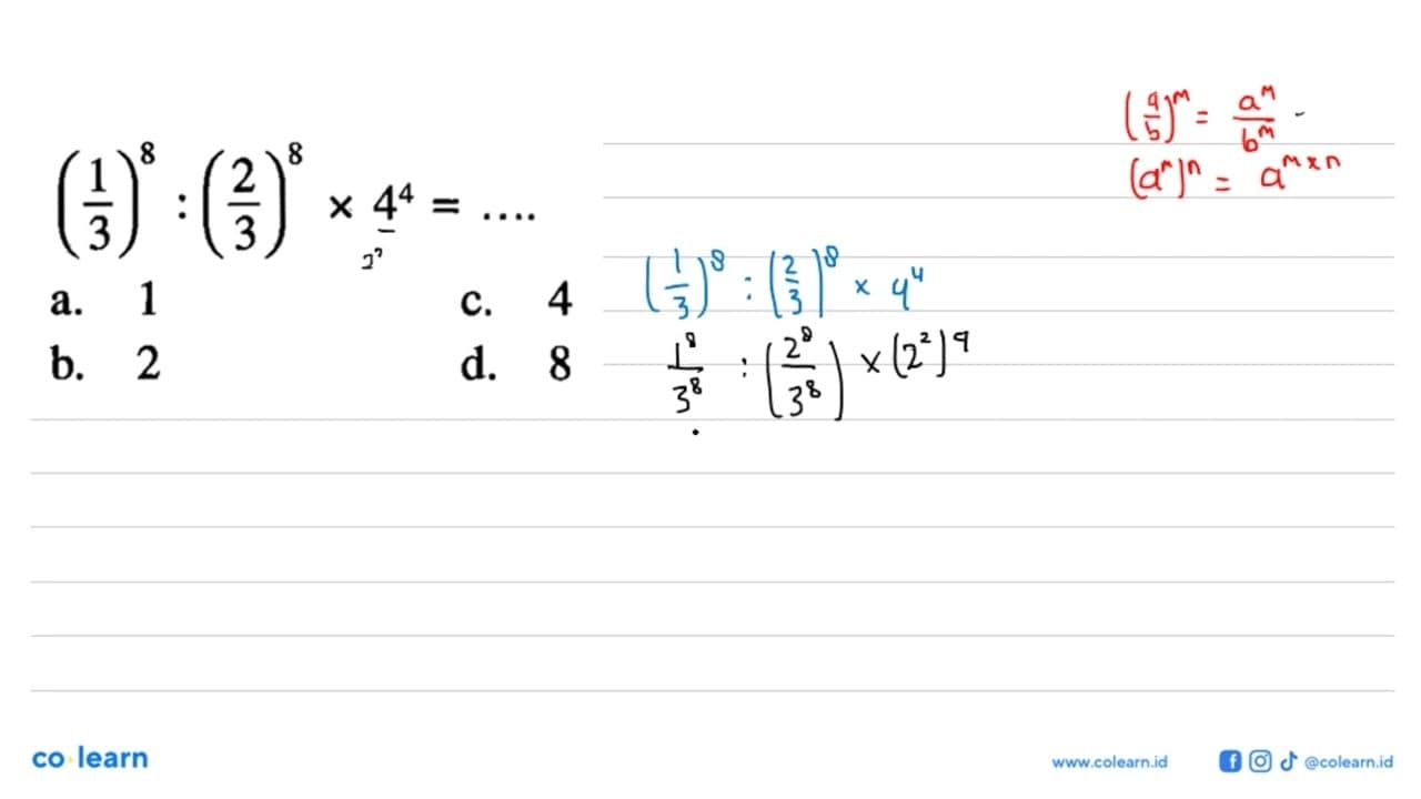 (1/3)^8 : (2/3)^8 x 4^4 = ...