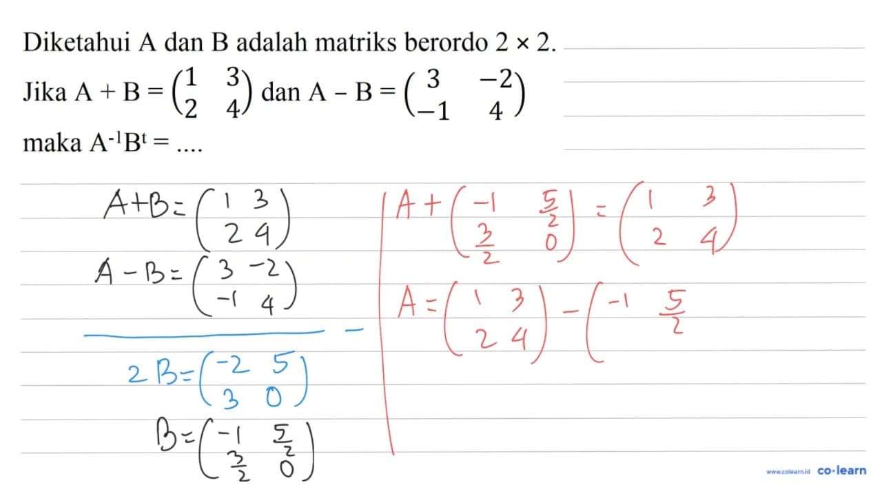 Diketahui matriks P=(-3 2 2 5), Q=(a+b 3 4 b) , dan R=(9 2