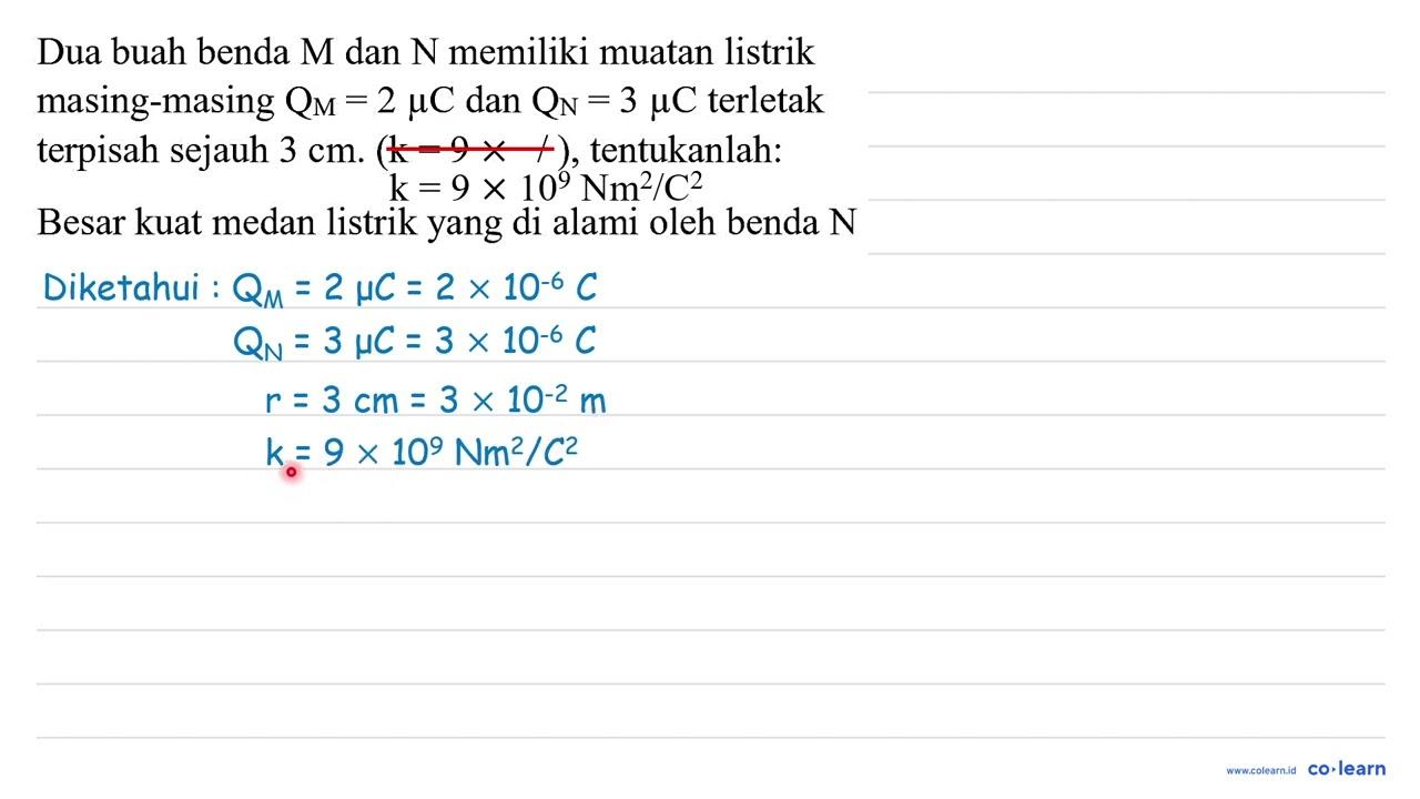 Dua buah benda M dan N memiliki muatan listrik