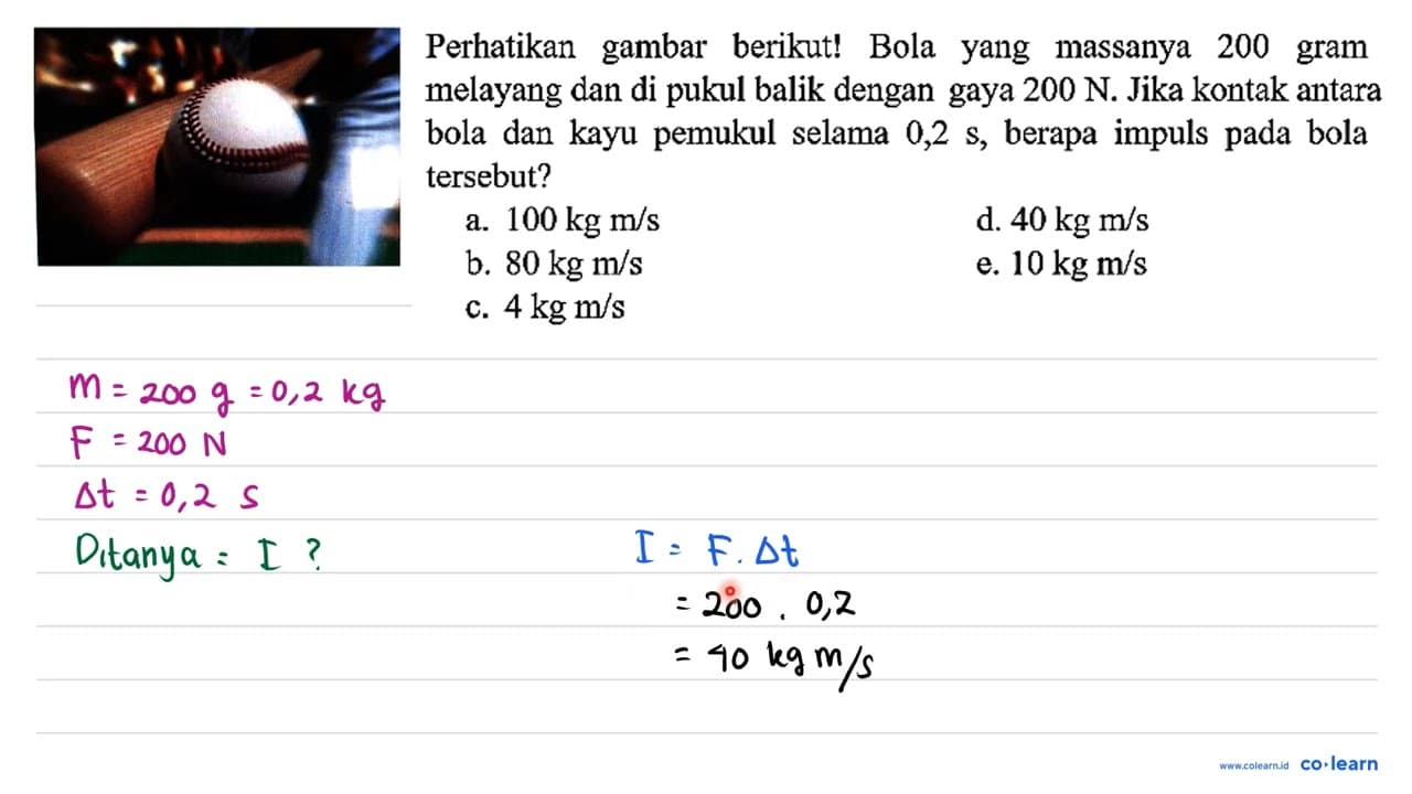 Perhatikan gambar berikut! Bola yang massanya 200 gram