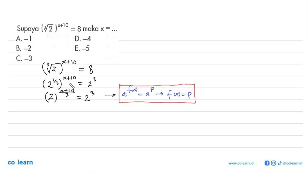 Supaya ((2)^1/3)^(x+10)=8 maka x=...